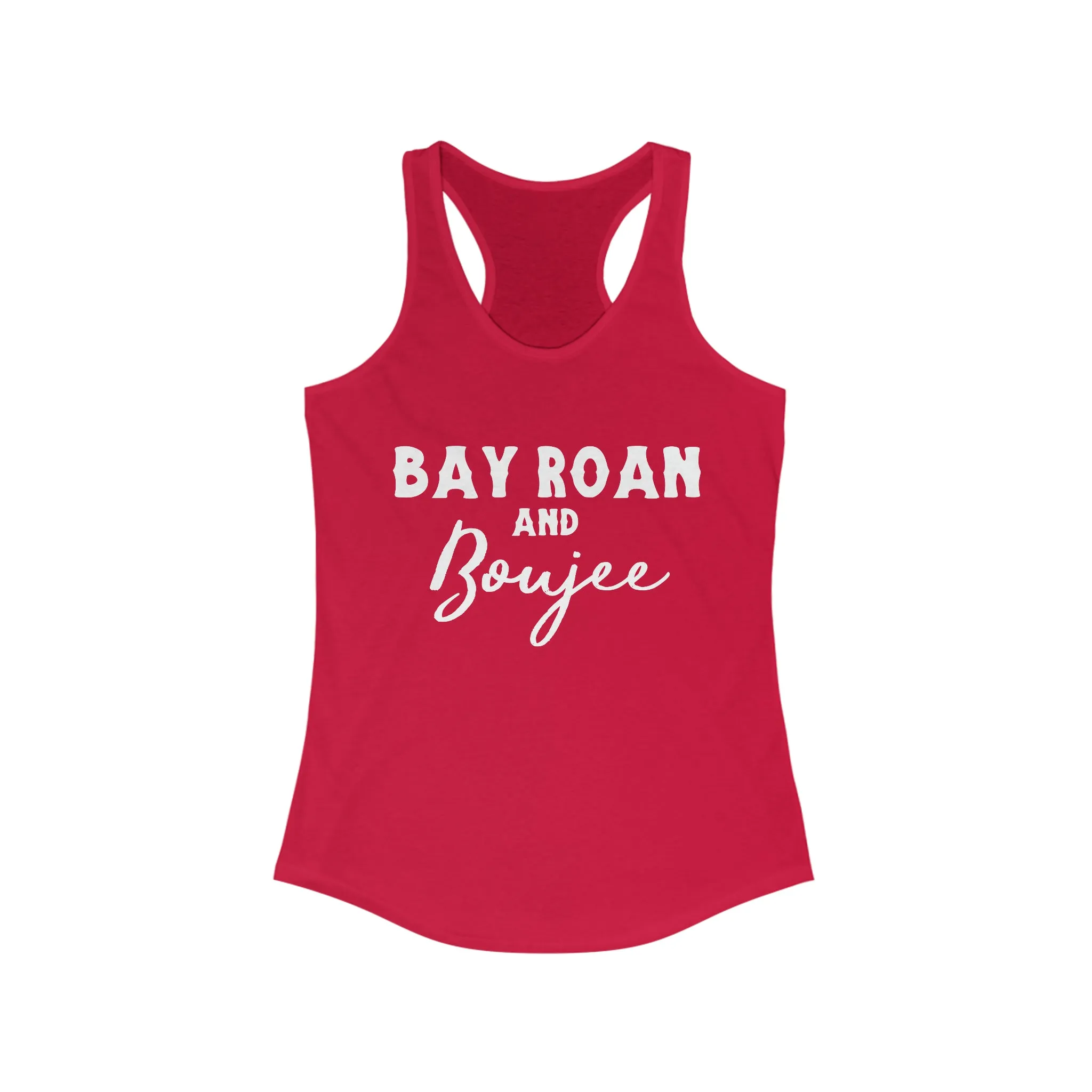 Bay Roan & Boujee Racerback Tank