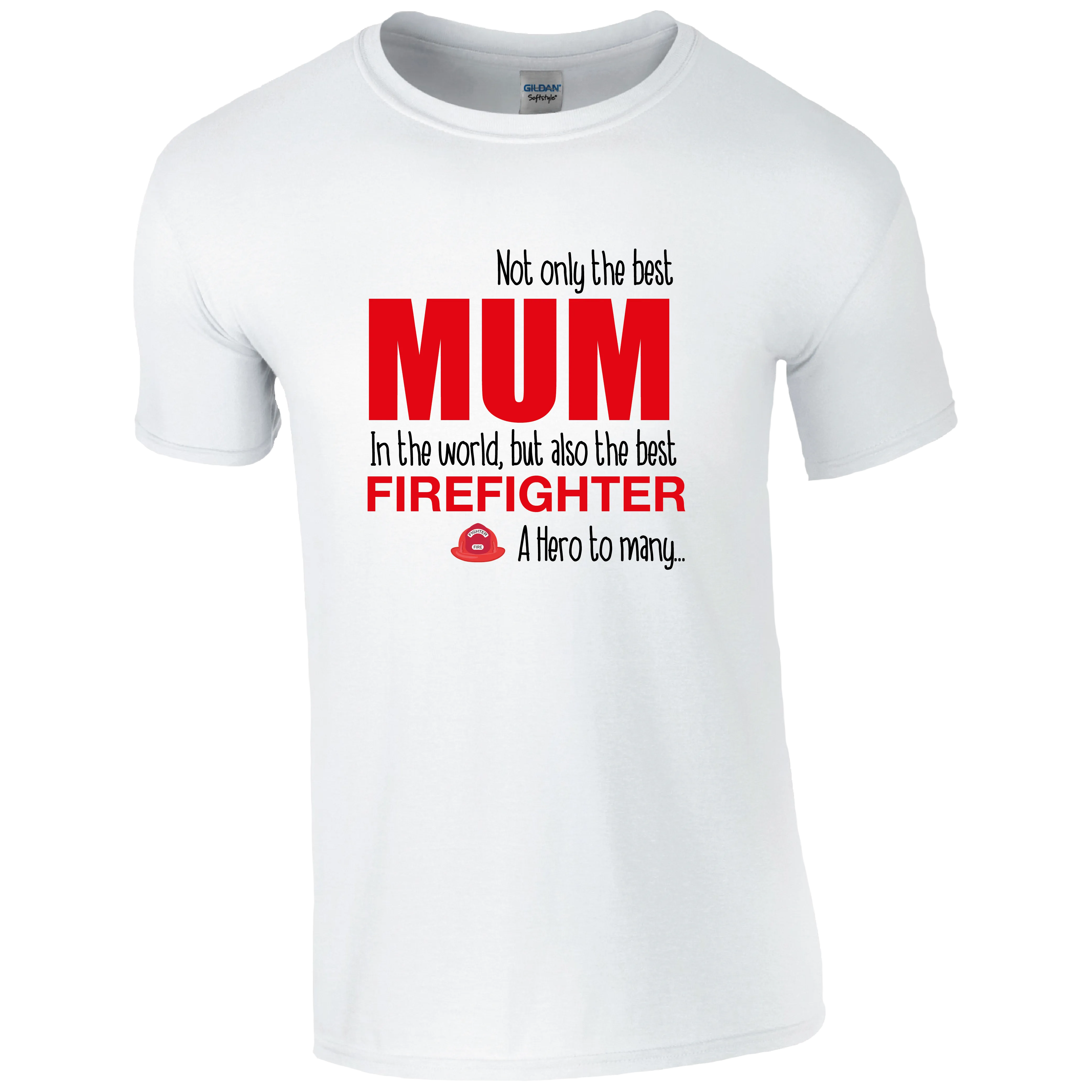 Best Mum, Best Firefighter T-shirt