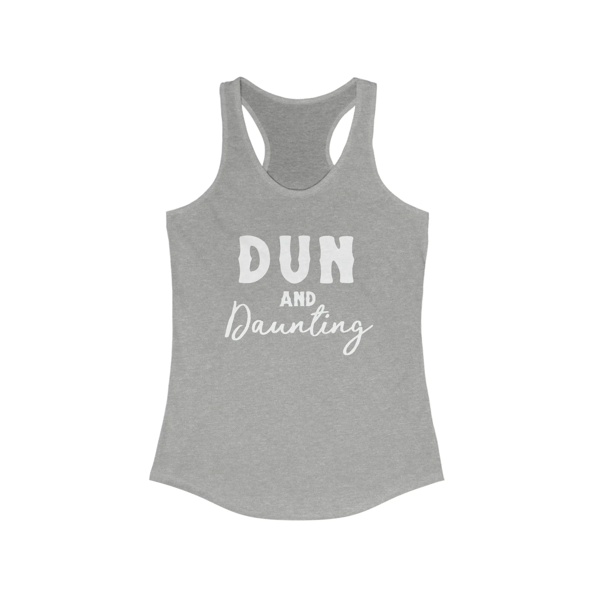 Dun & Daunting Racerback Tank