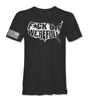 Fu*k Off We're Full T-Shirt